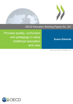 Process quality curriculum and pedagogy in early childhood